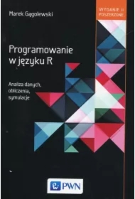 Programowanie w języku R. Analiza danych, obliczenia, symulacje