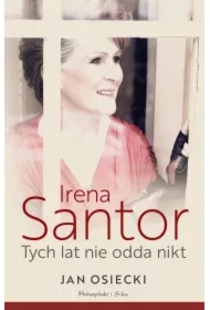 Irena Santor. Tych lat nie odda nikt