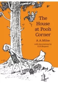 House at Pooh Corner, The A.A. Milne