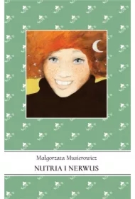 Nutria i Nerwus. Jeżycjada. Tom 10