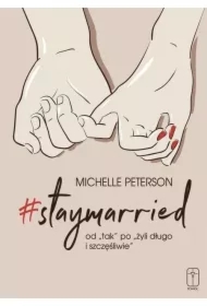 Staymarried od tak po żyli długo i szczęśliwie