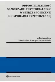 Odpowiedzialność samorządu terytorialnego w sferze społecznej i gospodarki przestrzennej