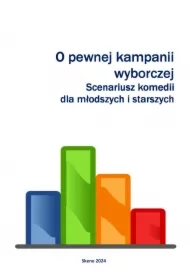 O pewnej kampanii wyborczej. Scenariusz komedii dla młodszych i starszych