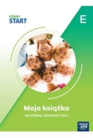 Pewny Start. Poziom E Moja książka. Materiał edukacyjny