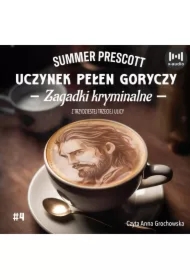 Uczynek pełen goryczy. Tom 4. Zagadki kryminalne z Trzydziestej trzeciej ulicy