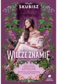 Wilcze znamię. Saga rodu Tyszkowskich. Tom IV