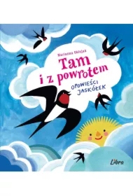 Tam i z powrotem. Opowieści jaskółek