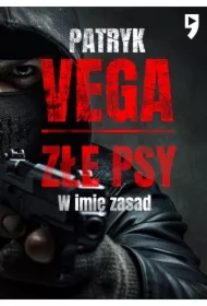 Złe psy. W imię zasad