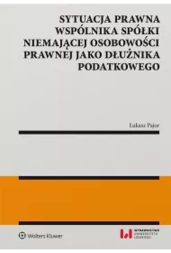 Sytuacja prawna wspólnika spółki niemającej osobowości prawnej jako dłużnika podatkowego