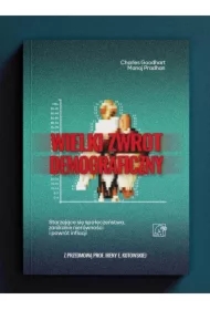 Wielki Zwrot Demograficzny. Starzejące się społeczeństwa, zanikanie nierówności i powrót inflacji