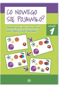 Co nowego się pojawiło? Materiały do ćwiczenia percepcji wzrokowej. Część 1