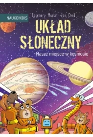 Układ Słoneczny. Nasze miejsce w kosmosie