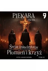 Płomień i krzyż. Tom 4