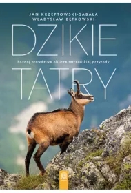 Dzikie Tatry. Poznaj prawdziwe oblicze tatrzańskiej przyrody