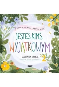 Jesteś kimś wyjątkowym 2. Relaksacje dla (nieco starszych) dzieci