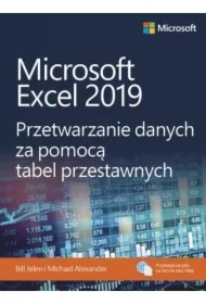 Microsoft Excel 2019 Przetwarzanie danych za pomocą tabel przestawnych