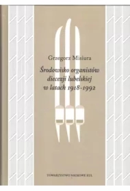 Środowisko organistów diecezji lubelskiej w latach 1919-1992