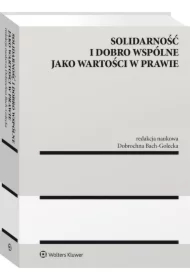 Solidarność i dobro wspólne jako wartości w prawie