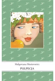 Pulpecja. Jeżycjada. Tom 8