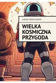 Wielka kosmiczna przygoda