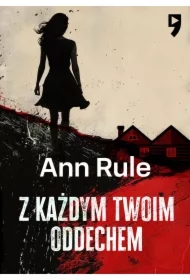 Z każdym twoim oddechem. Amerykański True Crime