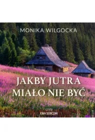 Jakby jutra miało nie być