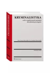 Kryminalistyka. Czyli o współczesnych metodach...