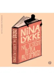 Nie jesteśmy tu dla przyjemności