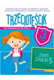 Test kompetencji dla klasy 3. Trzecioteścik