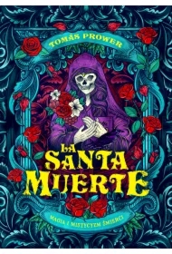 La Santa Muerte. Magia i mistycyzm śmierci
