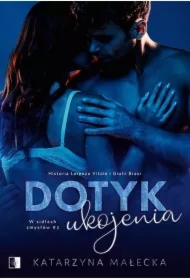 Dotyk ukojenia. W sidłach zmysłów. Tom 3