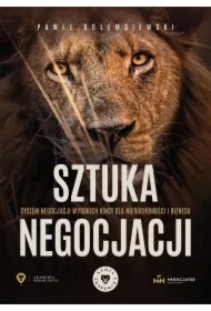 Sztuka Negocjacji System Negocjacji Wysokich Kwot w Nieruchomościach i Biznesie
