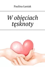 W objęciach tęsknoty
