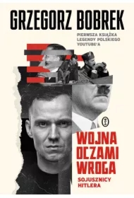 Wojna oczami wroga. Sojusznicy Hitlera