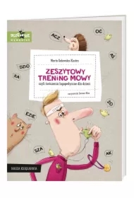 Zeszytowy trening mowy, czyli ćwiczenia logopedyczne dla dzieci