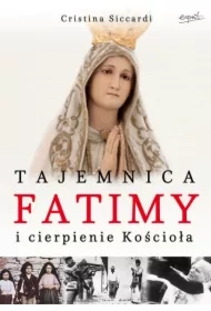 Tajemnica Fatimy i cierpienie Kościoła