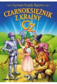 Czarnoksiężnik z Krainy Oz. Kraina Oz. Tom 1
