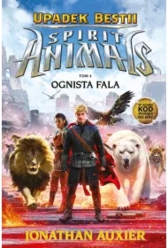 Ognista Fala. Spirit Animals. Upadek Bestii. Tom 4