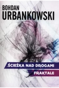 Ścieżka nad drogami. Fraktale