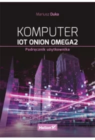 Komputer IoT Onion Omega2. Podręcznik użytkownika