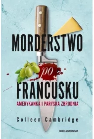 Morderstwo po francusku. Amerykanka i paryska zbrodnia
