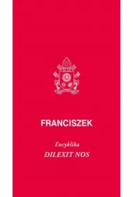 Dilexit nos. Encyklika o miłości ludzkiej...