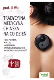 Tradycyjna Medycyna Chińska na co dzień