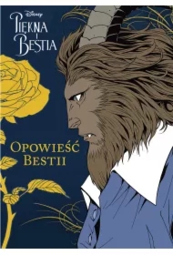 Opowieść Bestii. Piękna i Bestia. Tom 2