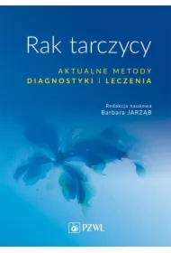 Rak tarczycy. Aktualne metody diagnostyki i leczen