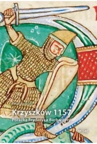Krzyszków 1157. Porażka Fryderyka Barbarossy