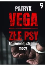 Złe psy. Po ciemnej stronie mocy