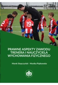 Prawne aspekty zawodu trenera i nauczyciela wychowania fizycznego