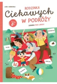 Rodzinka Ciekawych w podróży. Zadania Pani Larissy. Klasa 2a