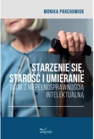 Starzenie się, starość i umieranie osób...